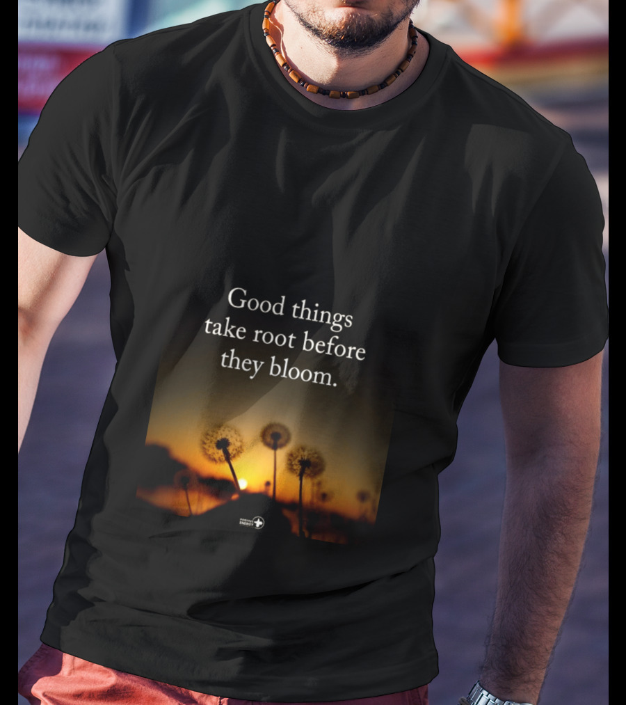 Good Things Take Root Before They Bloom Dandelion Sunset T-Shirt