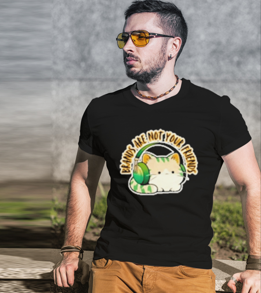 Cat Rilbo Oakrill Brands Are Not Your Friends Headphones Kitty T-Shirt