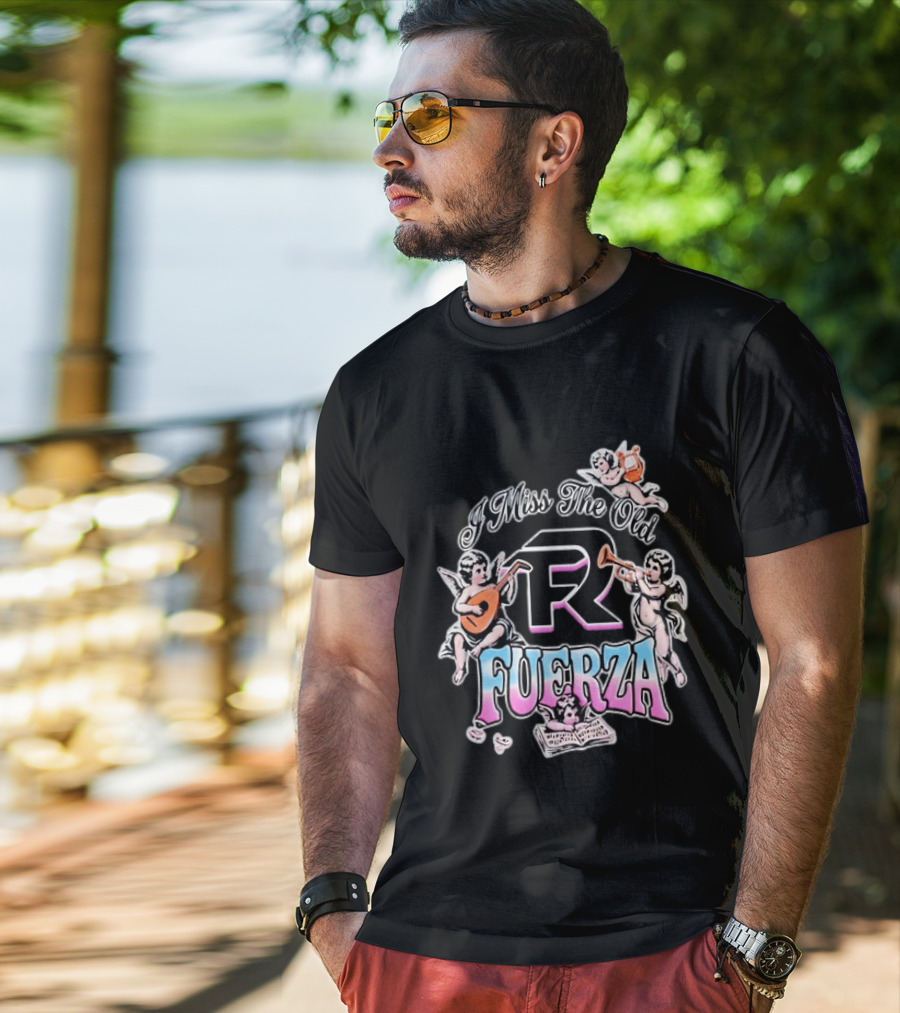 I Miss The Old Fuerza Cherub Angels Music And Streetwear T-Shirt