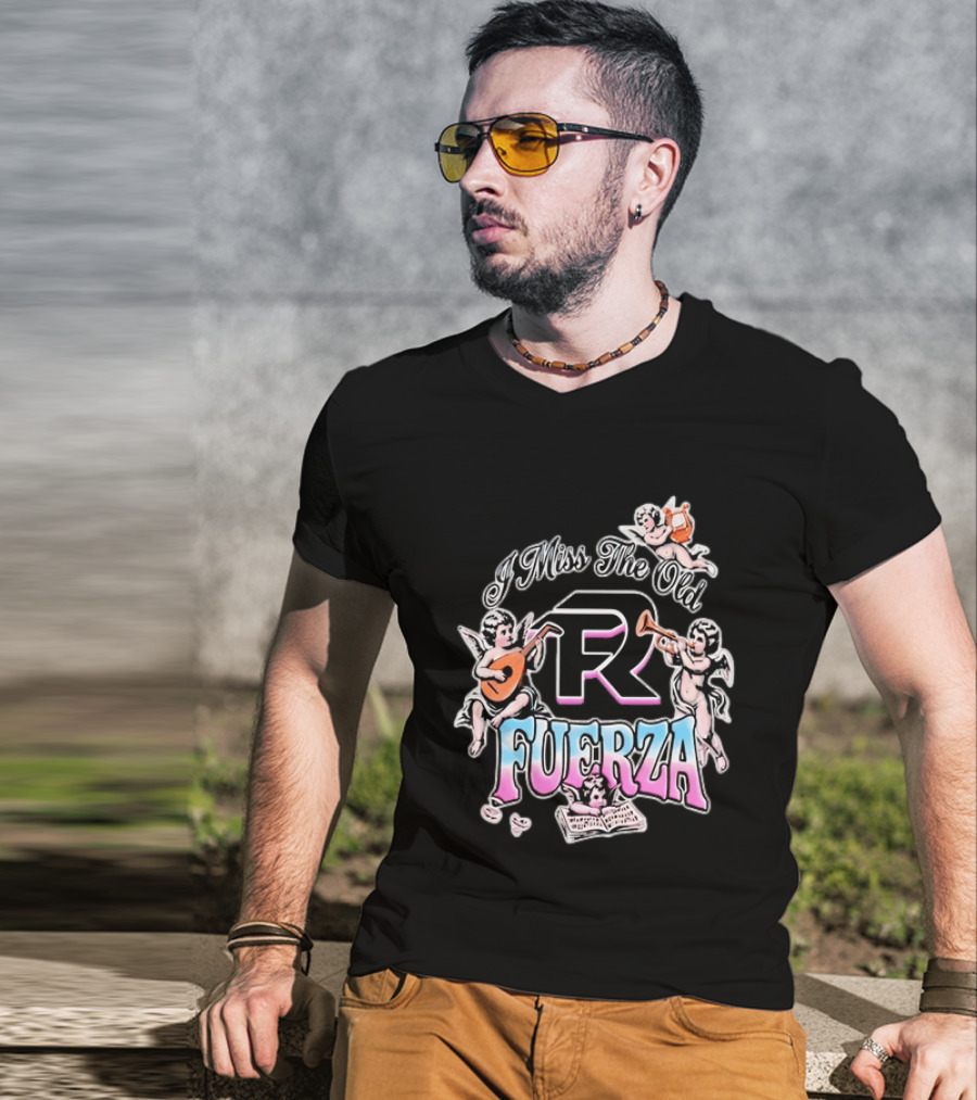 I Miss The Old Fuerza Cherub Angels Music And Streetwear T-Shirt