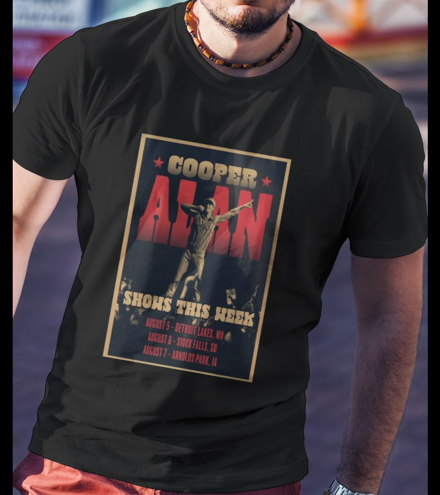 Cooper Alan Shows This Week August 6 Sioux Falls SD Event T-Shirt
