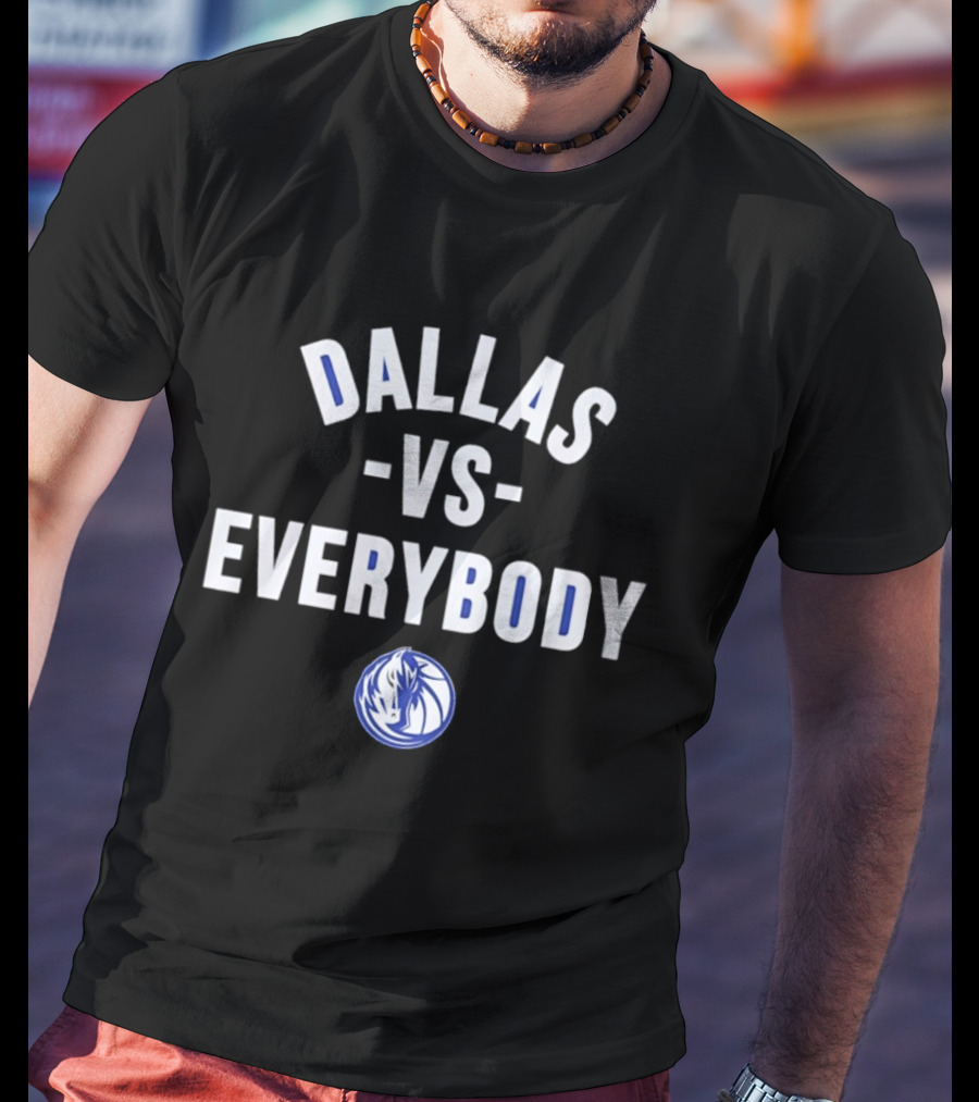 Dallas Mavericks Vs Everybody Basketball Team Spirit T-Shirt