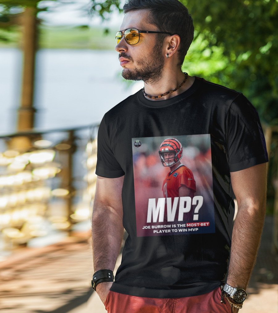 Joe Burrow NFL MVP Most Bet Player Sports Betting Favorite T-Shirt