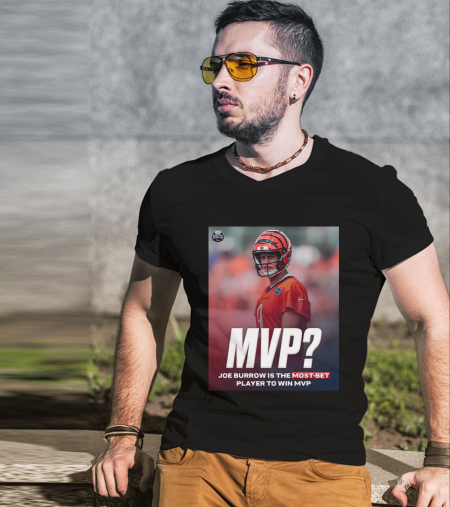 Joe Burrow NFL MVP Most Bet Player Sports Betting Favorite T-Shirt