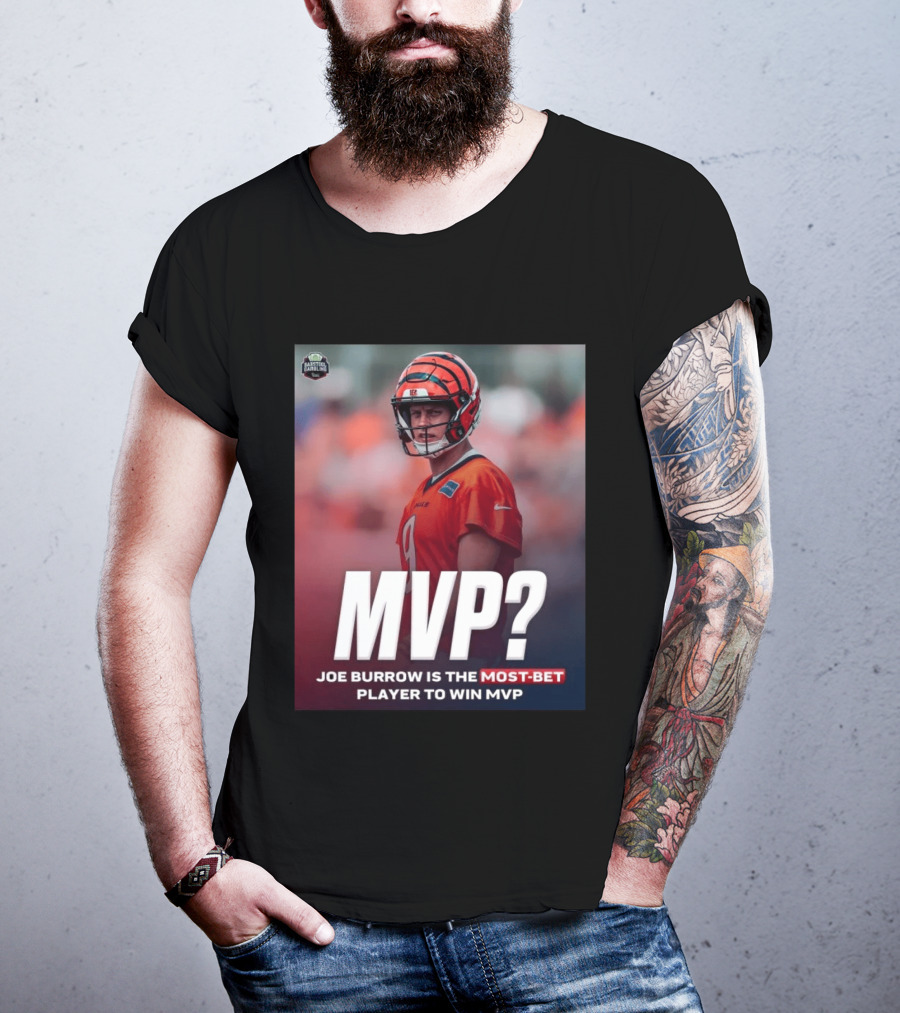Joe Burrow NFL MVP Most Bet Player Sports Betting Favorite T-Shirt