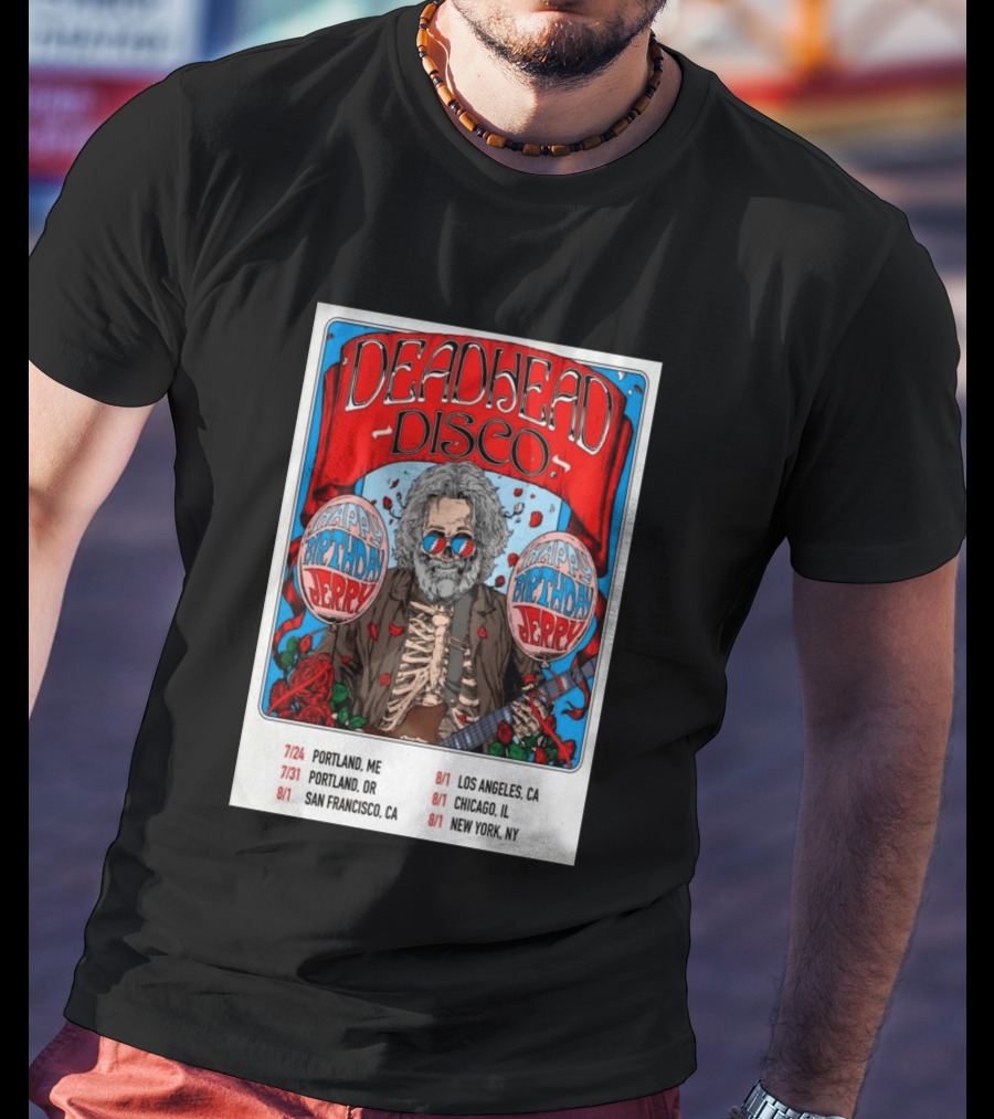 Deadhead Disco Happy Birthday Jerry 2026 Portland Chicago San Francisco New York T-Shirt