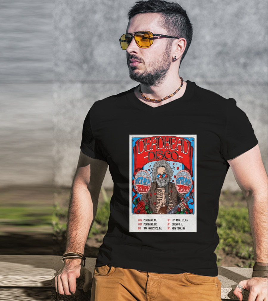 Deadhead Disco Happy Birthday Jerry 2026 Portland Chicago San Francisco New York T-Shirt