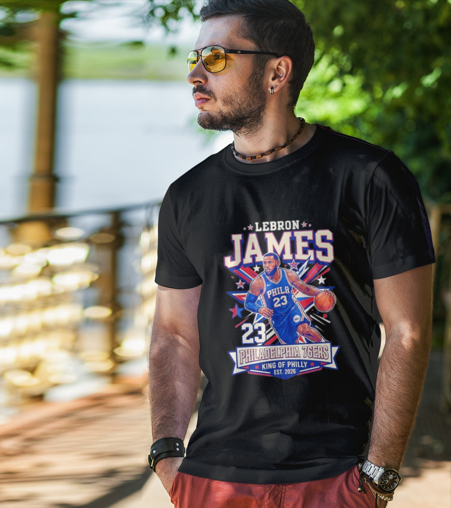 Lebron James 23 Philadelphia 76ers King Of Philly Est. 2026 Basketball Star T-Shirt