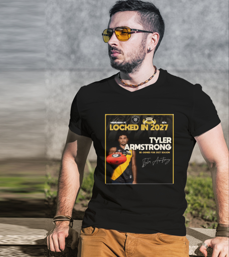 Heidelberg Fc Locked In 2027 Tyler Armstrong Re Signed 2027 Season T-Shirt