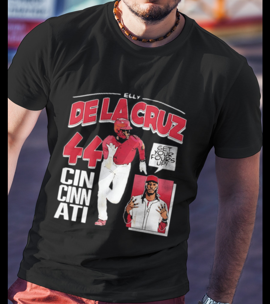 Elly De La Cruz Cincinnati Reds 44 Get Your Fours Up T-Shirt
