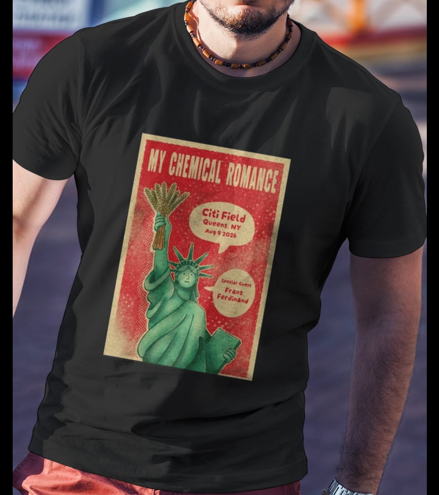 My Chemical Romance Citi Field Queens NY August 9 2026 Special Guest Franz Ferdinand Statue Of Liberty T-Shirt