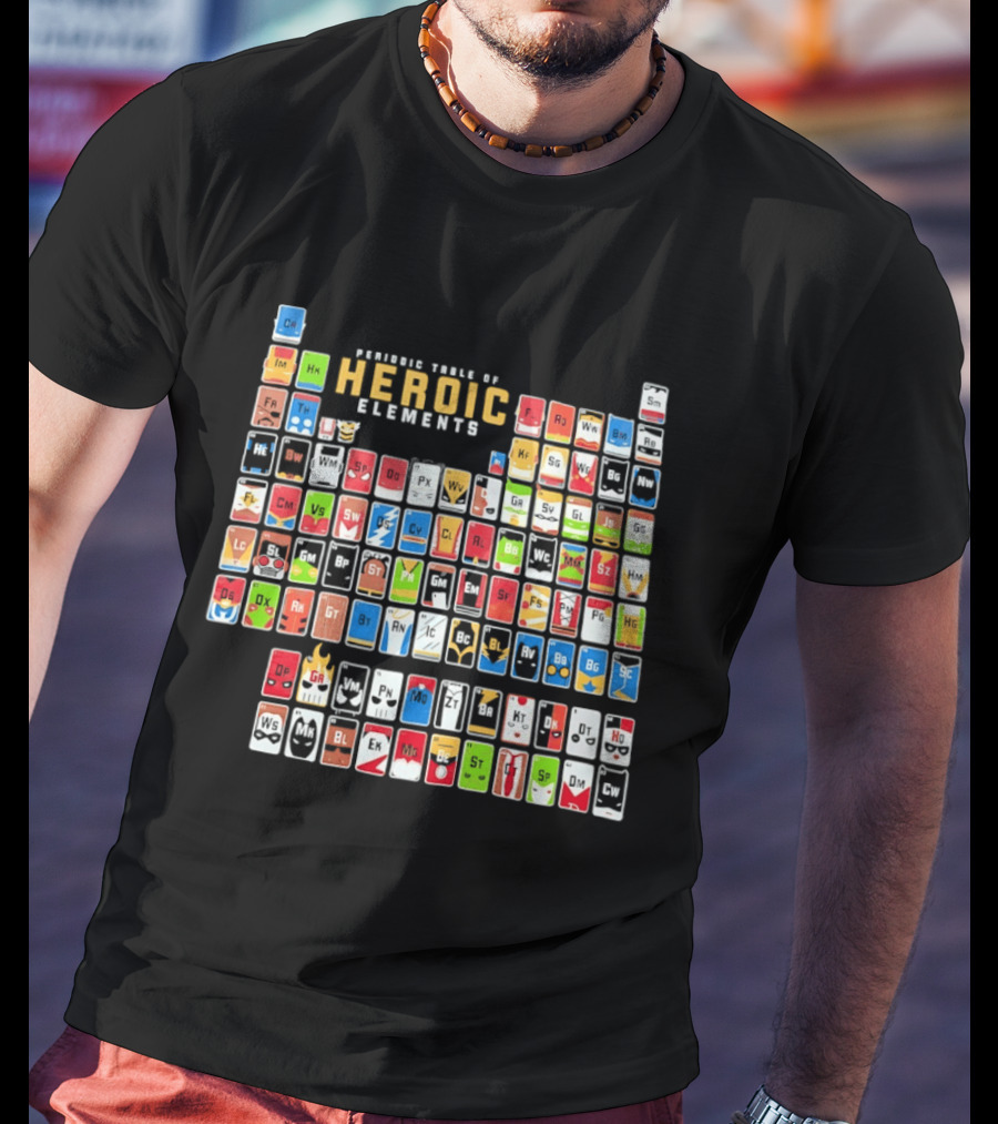 Periodic Table Of Heroic Elements Superhero Chart T-Shirt