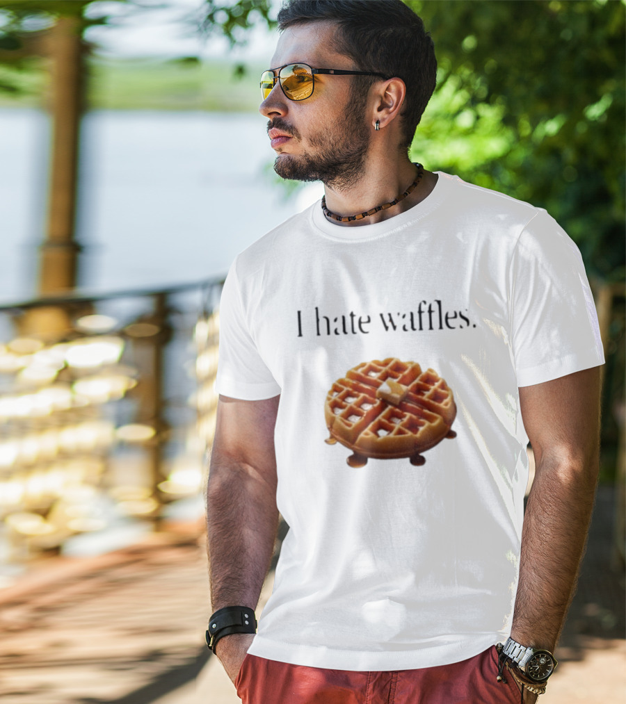 I Hate Waffles Just Kidding Can You Imagine Original T-Shirt