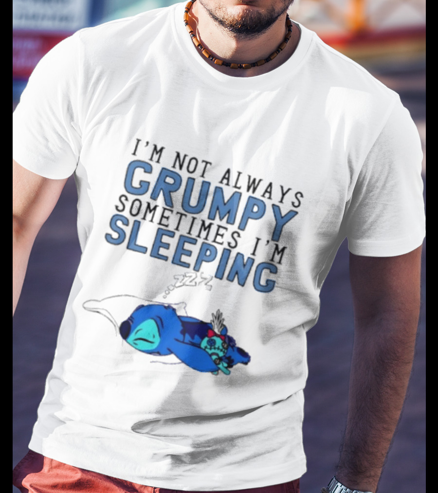 Stitch I'm Not Always Grumpy Sometimes I'm Sleeping Zzz T-Shirt