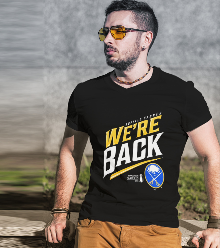 Buffalo Sabres We're Back Stanley Cup Playoffs NHL T-Shirt