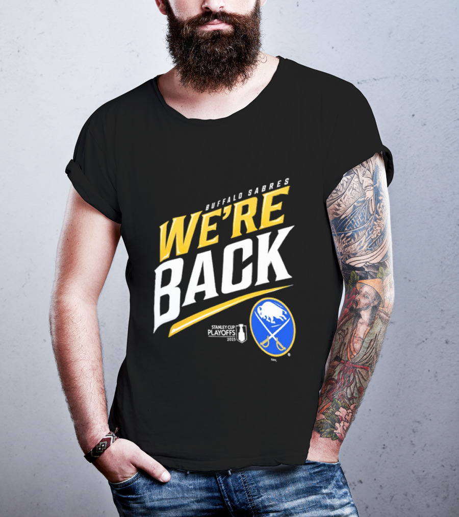 Buffalo Sabres We're Back Stanley Cup Playoffs NHL T-Shirt