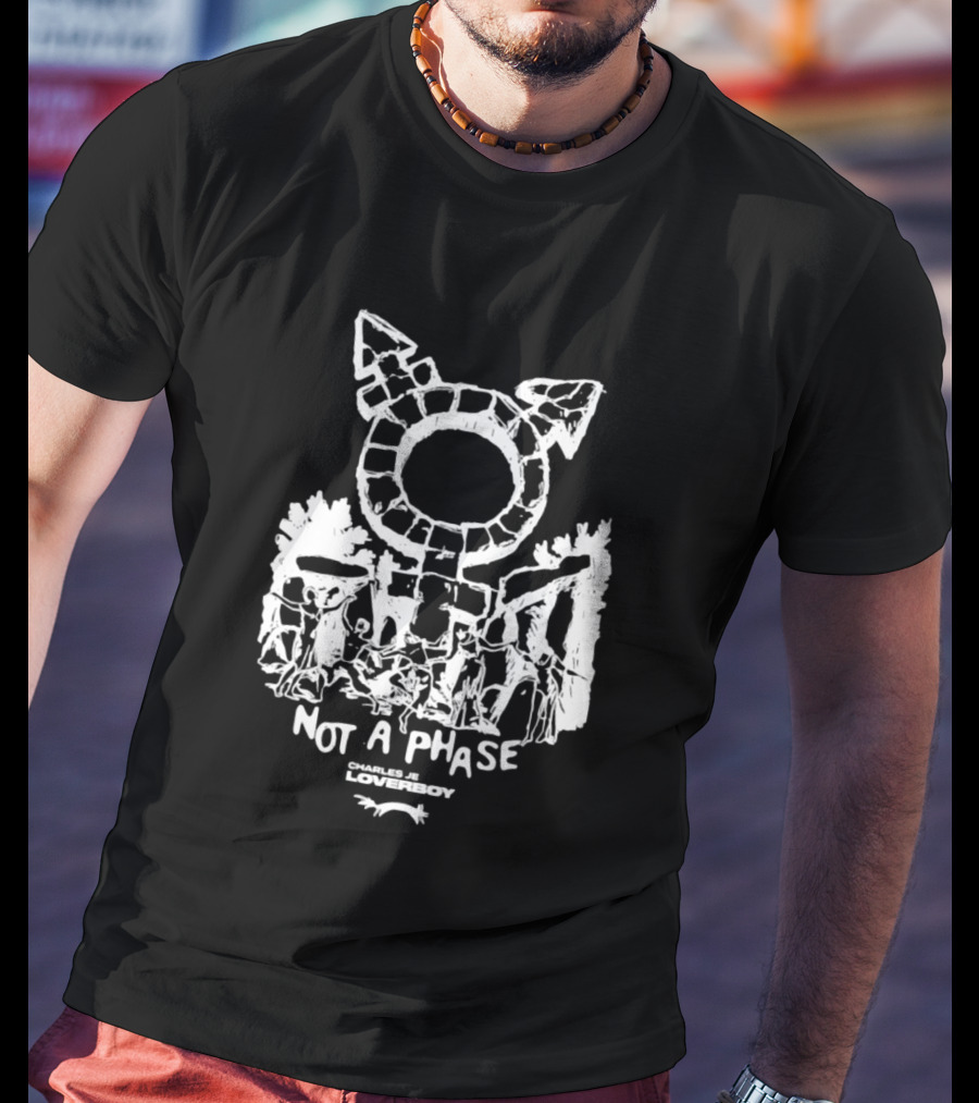 Not A Phase Charles Jeffrey Loverboy LGBTQ T-Shirt