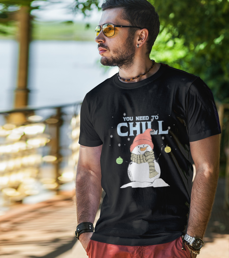 Christmas Snowman You Need To Chill Scarf Hat Snowflakes T-Shirt