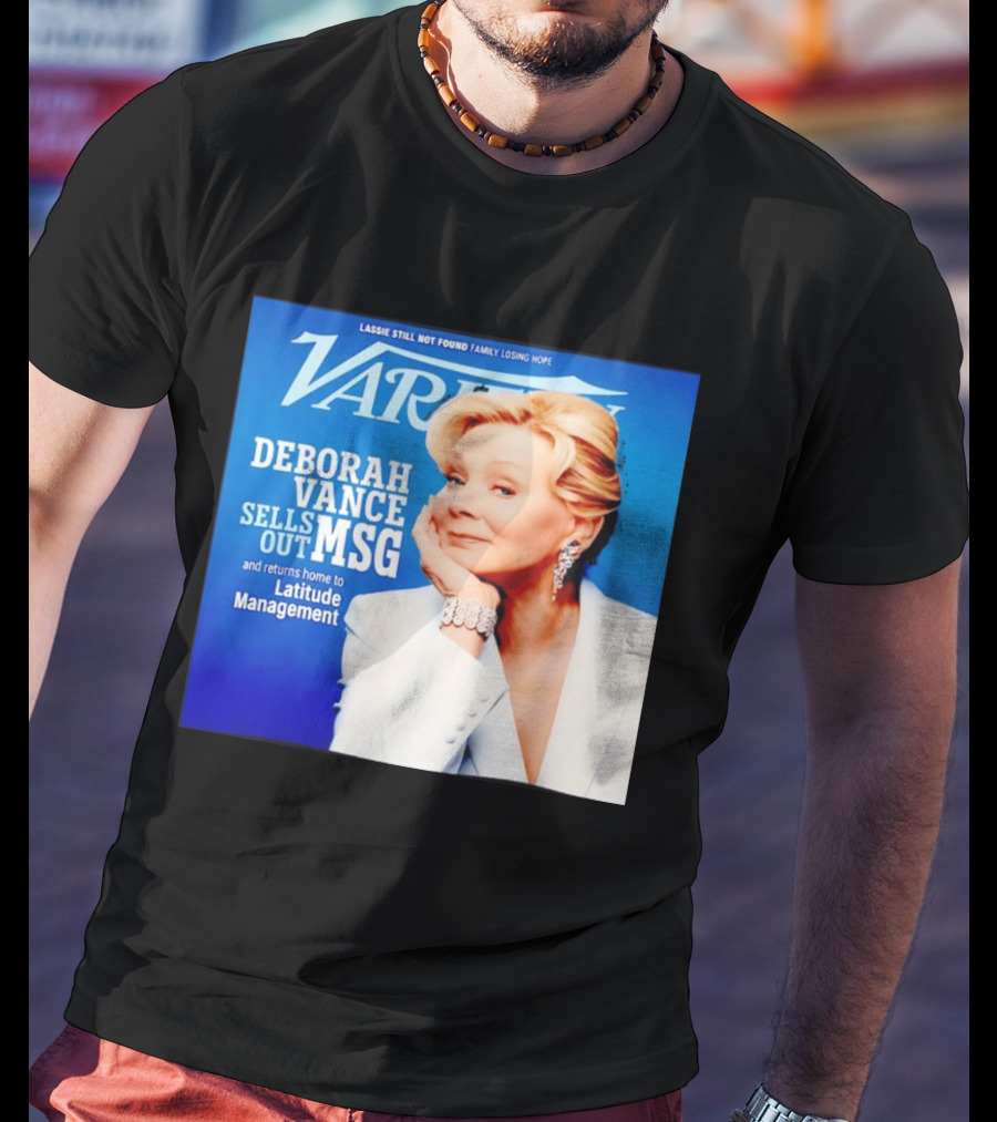 Lassie Still Not Found Deborah Vance Sells Out MSG Returns To Latitude Management Variety T-Shirt