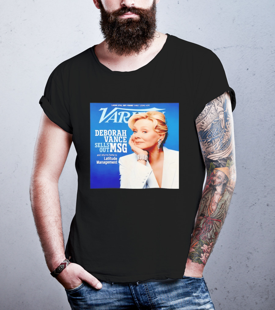 Lassie Still Not Found Deborah Vance Sells Out MSG Returns To Latitude Management Variety T-Shirt