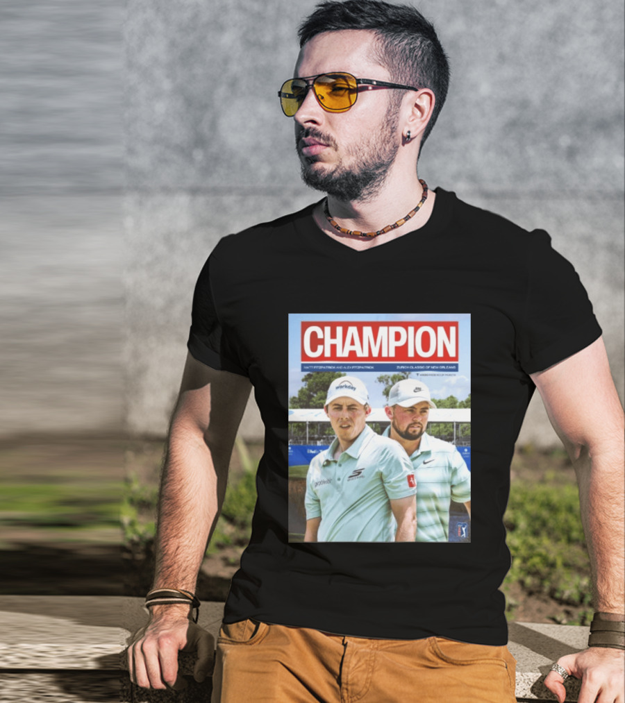 Champion Matt Fitzpatrick Alex Fitzpatrick Zurich Classic New Orleans PGA Tour T-Shirt