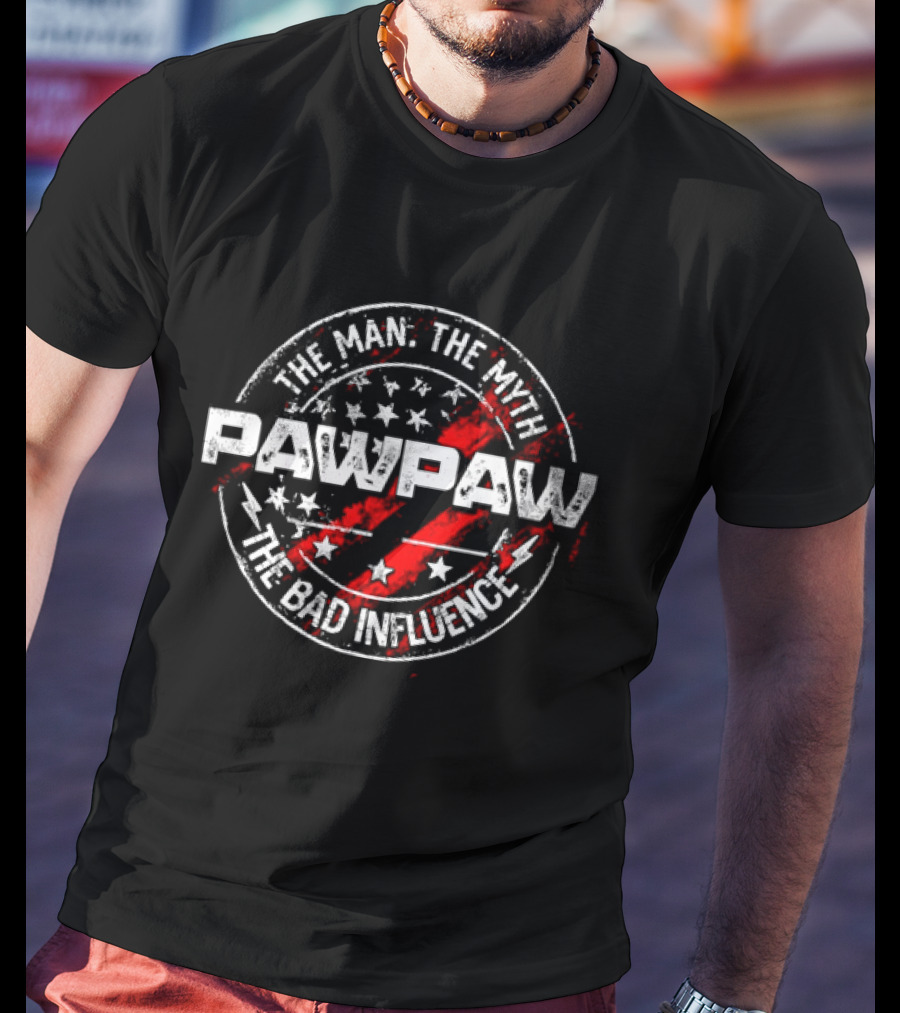 Pawpaw The Man The Myth The Bad Influence Stars And Stripes T-Shirt