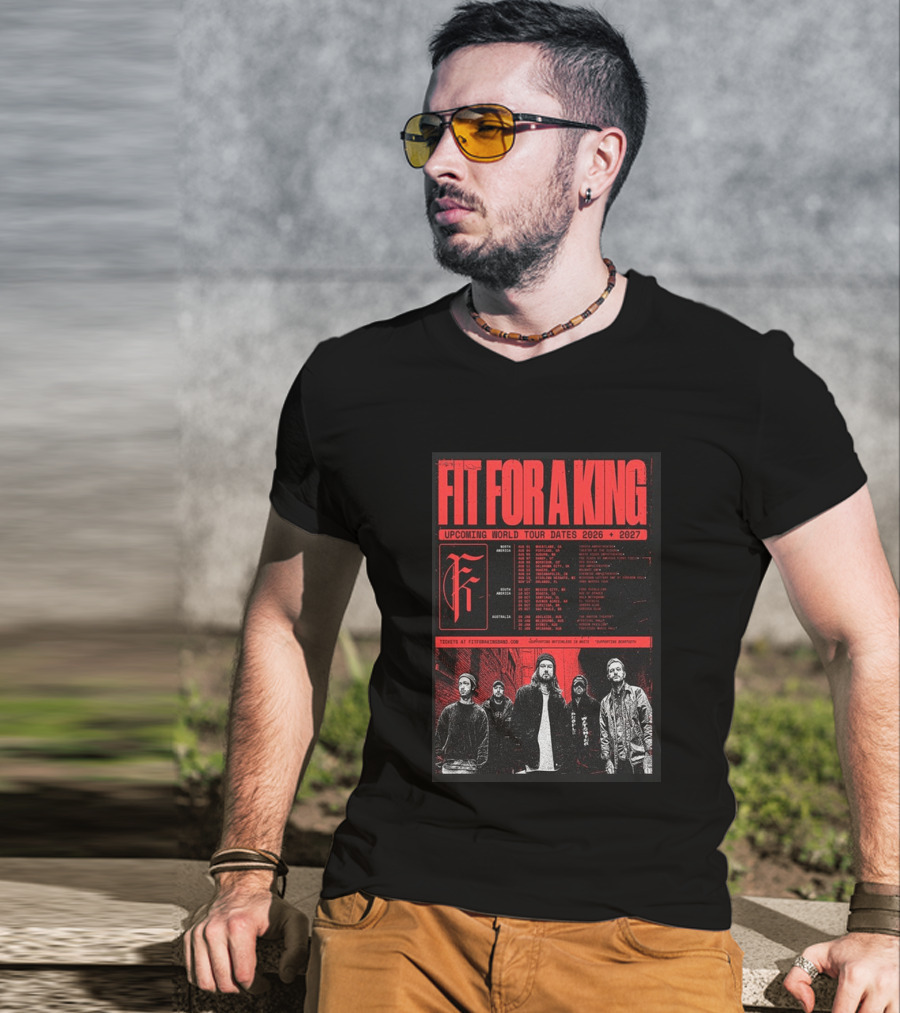 Fit For A King Upcoming World Tour Dates 2026 2027 North America Europe South America Australia T-Shirt