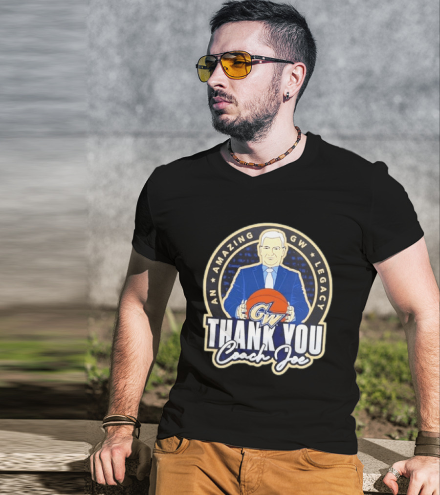 George Washington Amazing GW Legacy Thank You Coach Joe T-Shirt