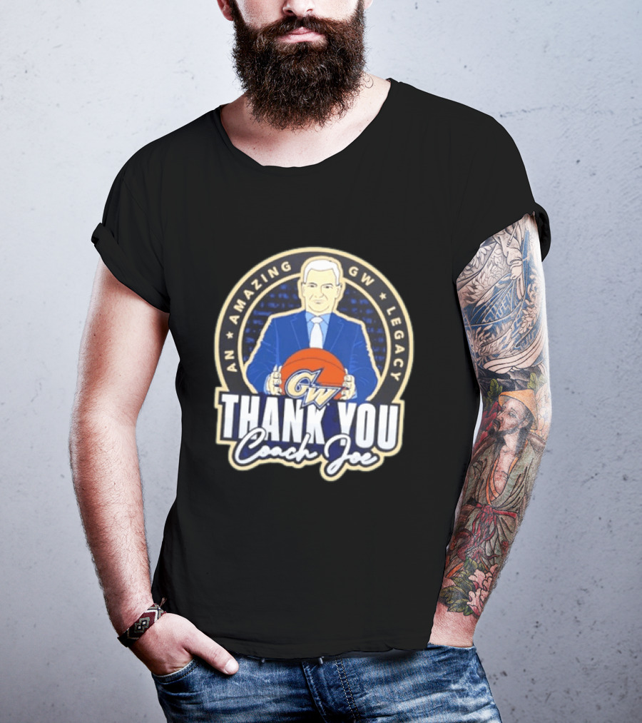 George Washington Amazing GW Legacy Thank You Coach Joe T-Shirt
