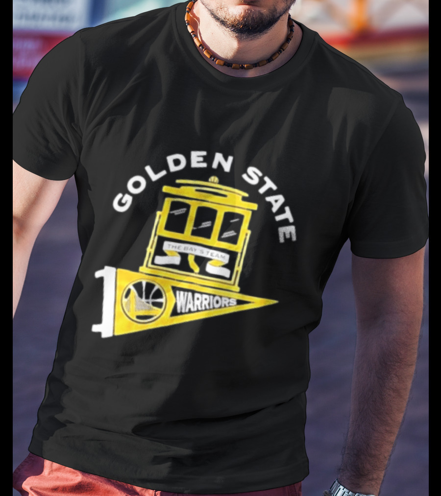 Golden State Warriors The Bays Team Warriors Banner And Cable Car T-Shirt