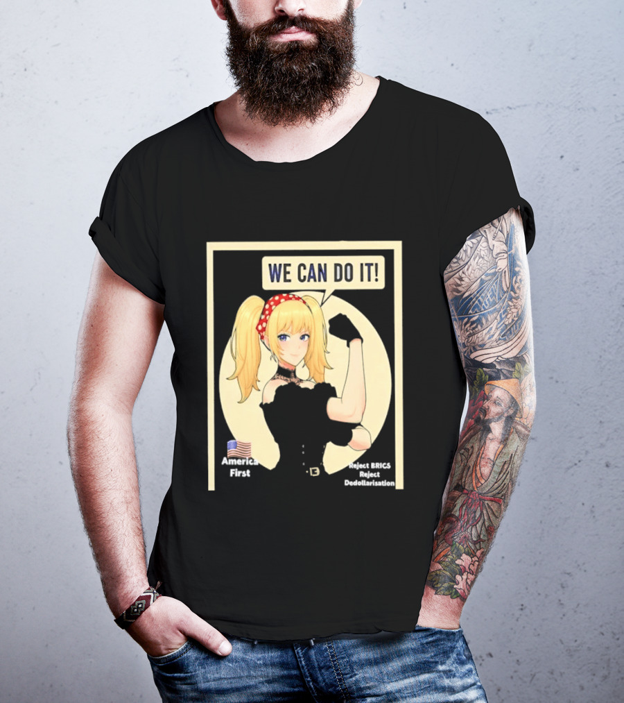 We Can Do It America First Flag Reject BRICS Reject Dedollarisation T-Shirt