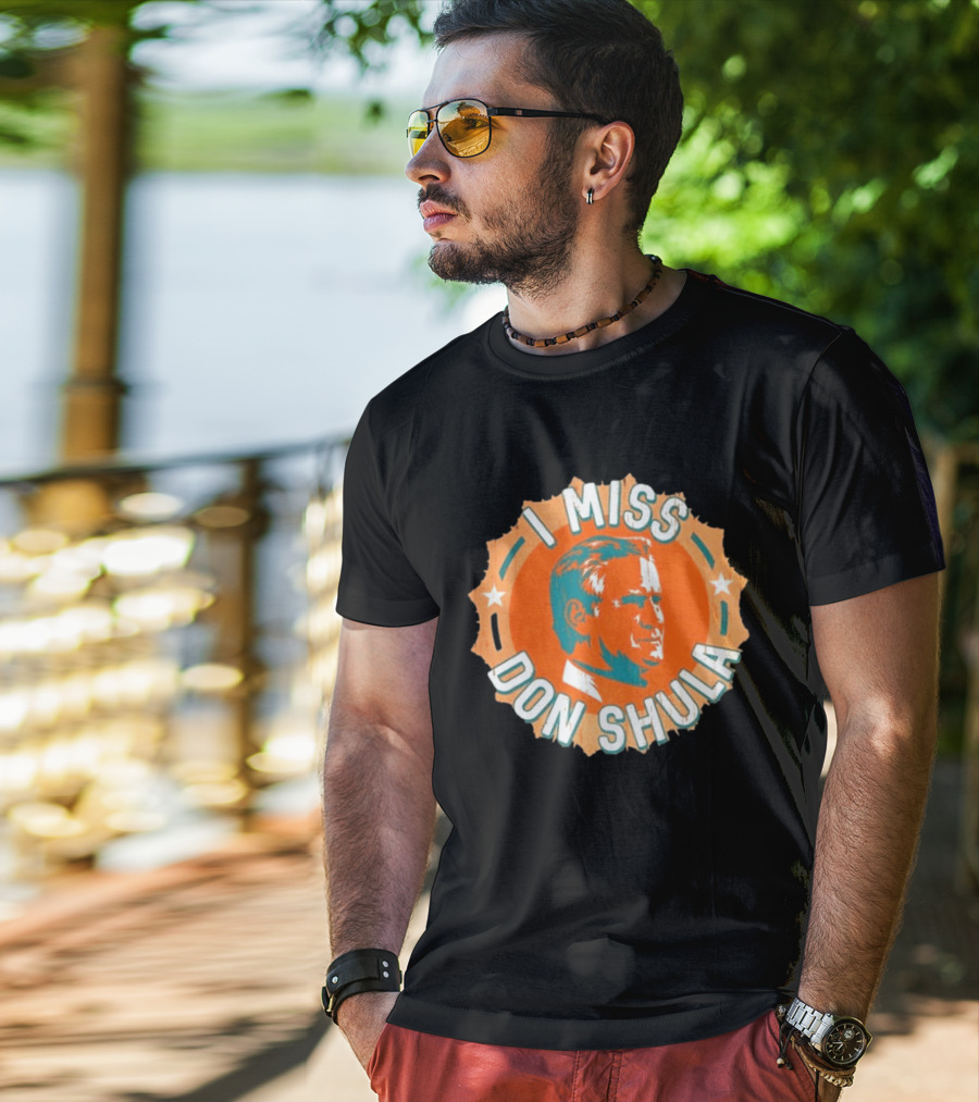 I Miss Don Shula Miami Dolphins Football Fans T-Shirt