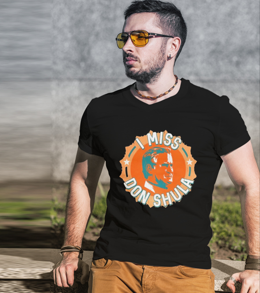 I Miss Don Shula Miami Dolphins Football Fans T-Shirt