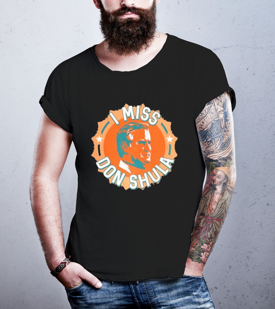 I Miss Don Shula Miami Dolphins Football Fans T-Shirt