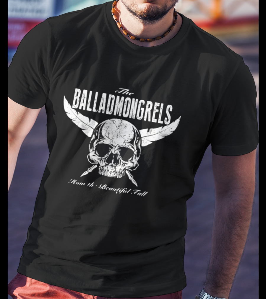 The Balladmongrels How The Beautiful Fall Skull Distressed T-Shirt
