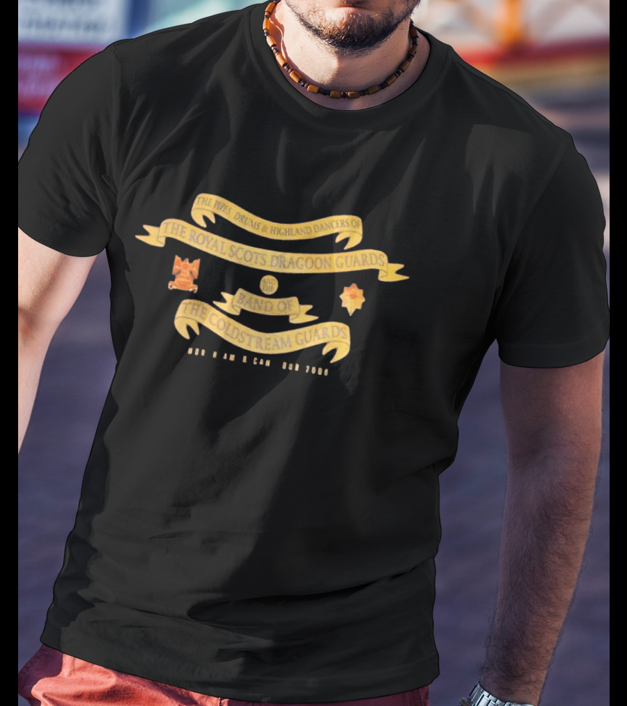 The Pipes Drums Highland Dancers Royal Scots Dragoon Guards Band Coldstream Guards T-Shirt