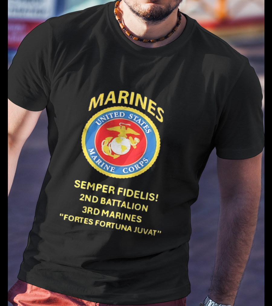 United States Marine Corps 2nd Battalion 3rd Marines Semper Fidelis Fortes Fortuna Juvat T-Shirt