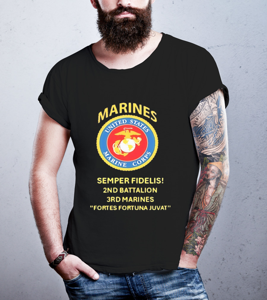 United States Marine Corps 2nd Battalion 3rd Marines Semper Fidelis Fortes Fortuna Juvat T-Shirt