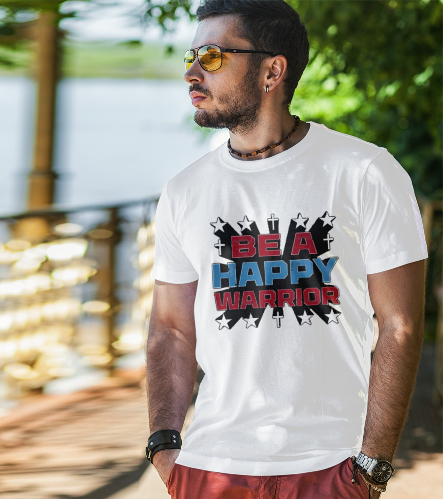 BE A HAPPY WARRIOR Stars And Crosses T-Shirt