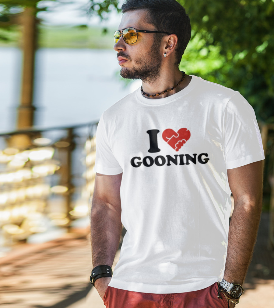 I Love Gooning T-Shirt