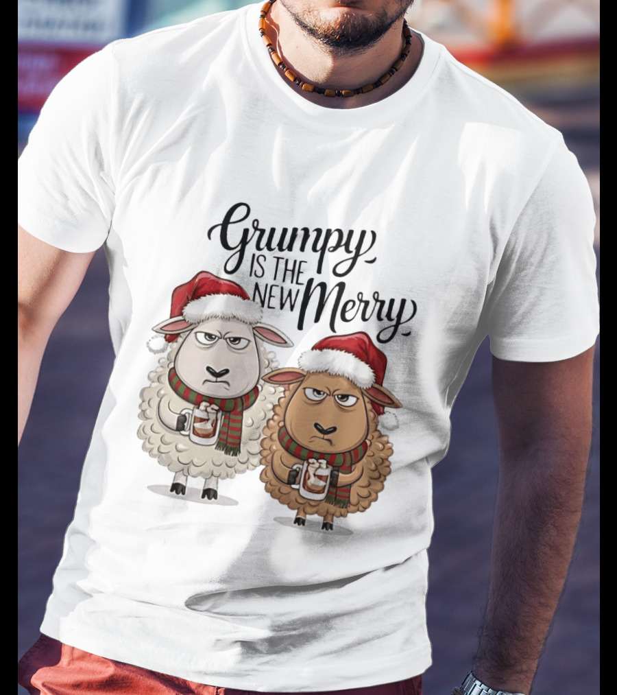 Grumpy Is The New Merry Christmas Sheep Santa Hat Holiday Humor T-Shirt