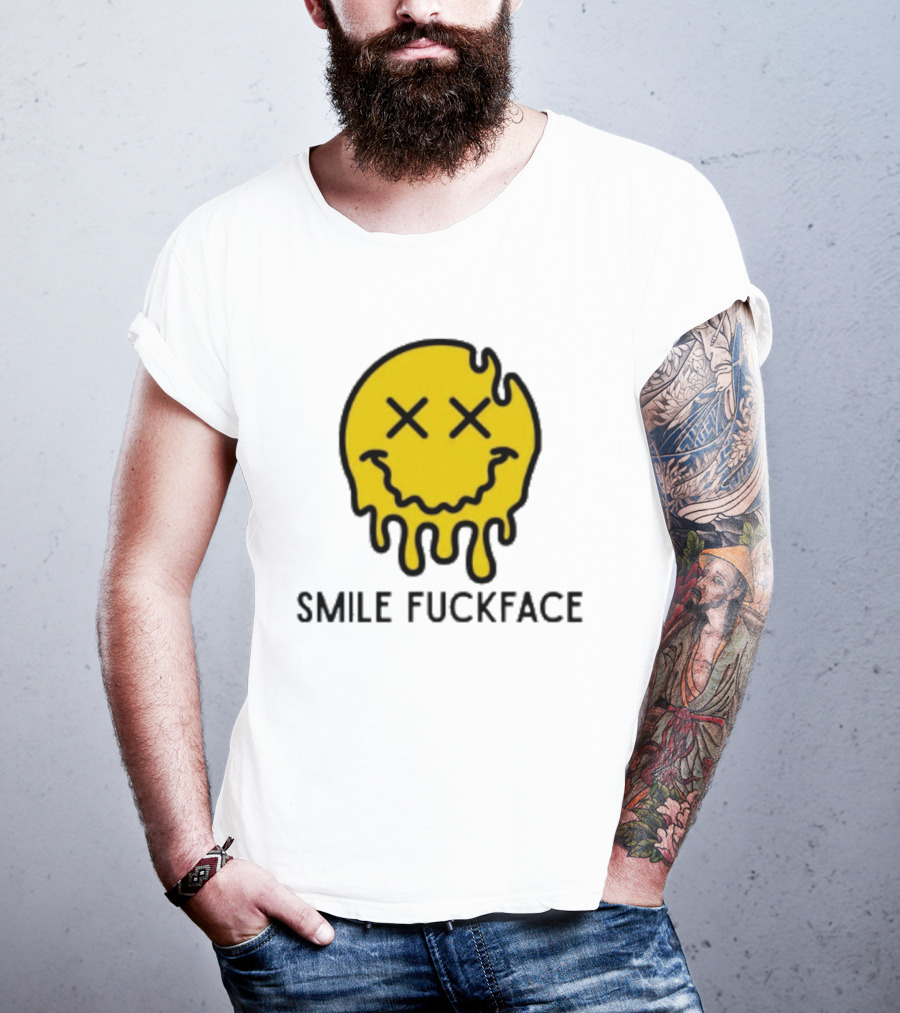 Smile Fuckface Melting Happy Smiley XX Eyes T-Shirt
