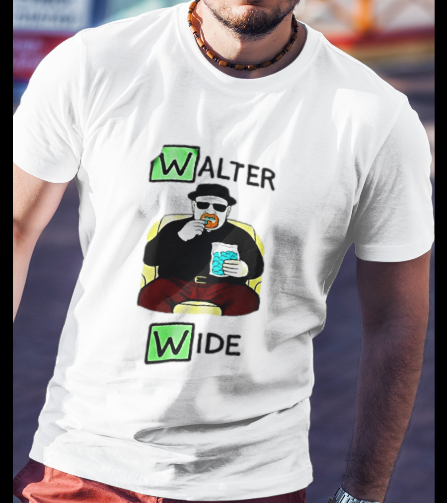Walter Wide Breaking Bad Parody Green Letters Sitting Eating Blue Candy T-Shirt