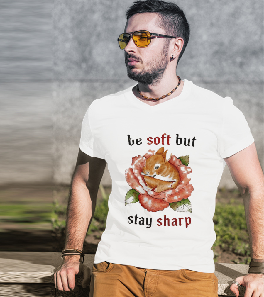Be Soft But Stay Sharp Bunny Rose T-Shirt