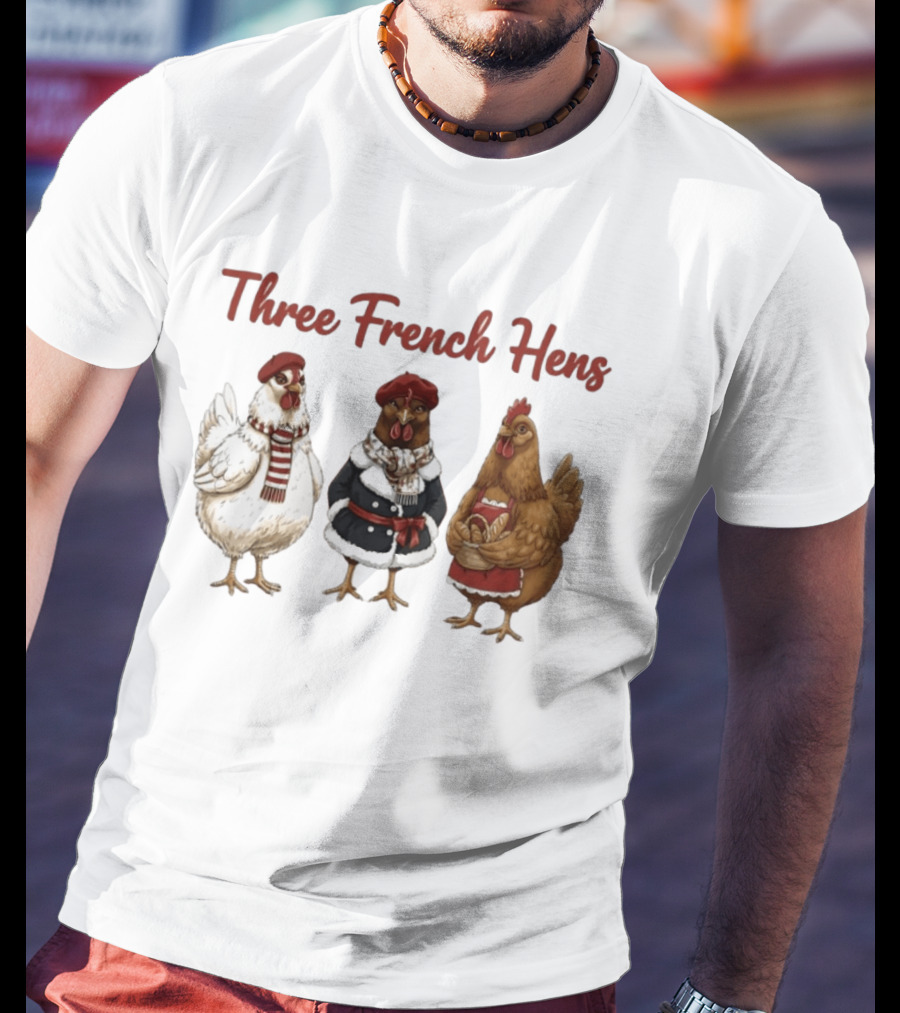 Three French Hens Christmas Style Festive Attire T-Shirt