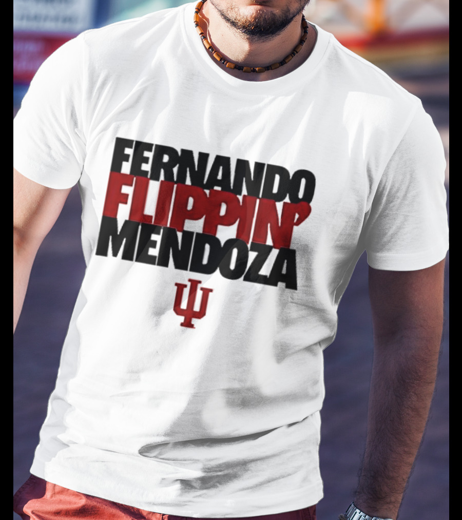 Fernando Flippin Mendoza Indiana Hoosiers IU T-Shirt