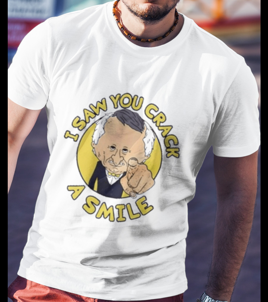 I Saw You Crack A Smile Smiling Friends Mr T-Shirt