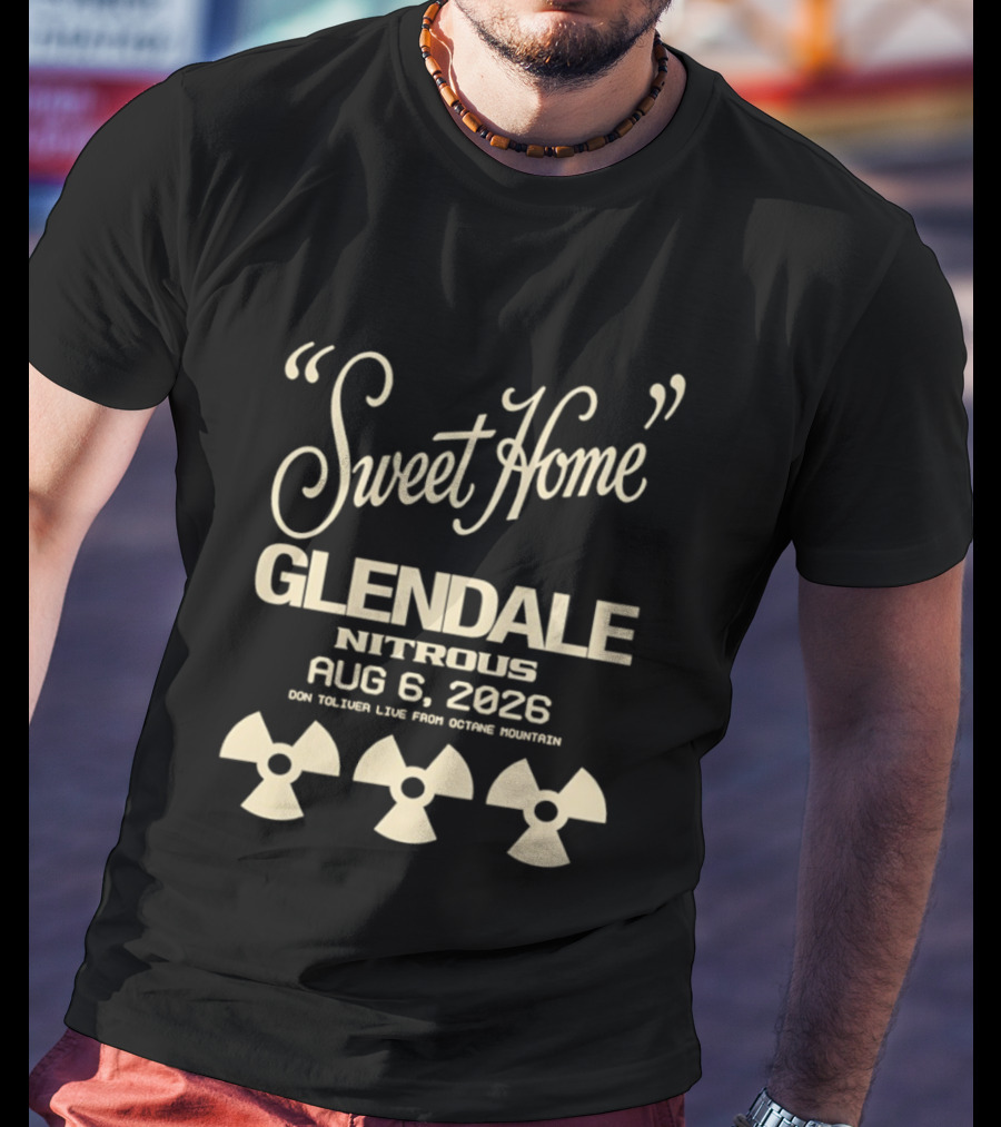 Sweet Home Glendale Nitrous Aug 6 2026 Don Toliver Live Octane Mountain T-Shirt