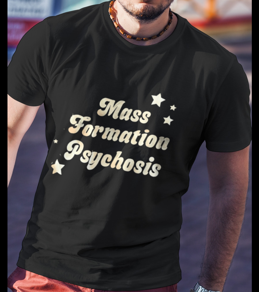 Mass Formation Psychosis Stars T-Shirt