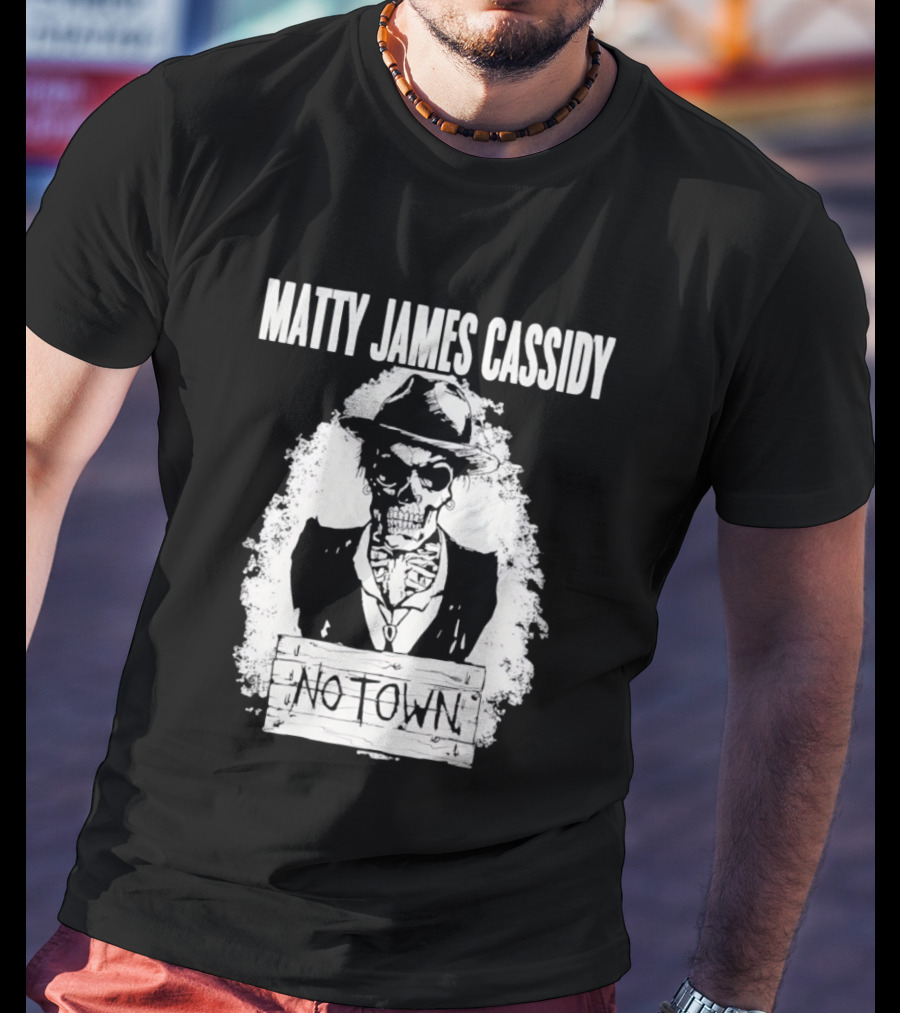 Matty James Cassidy No Town Musician Skull T-Shirt